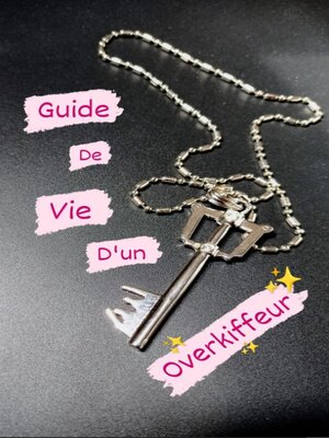 cover image of Guide de Vie d'un Overkiffeur